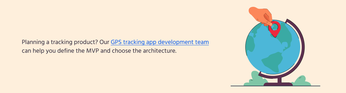 GPS tracking app development team: MVP definition and architecture
